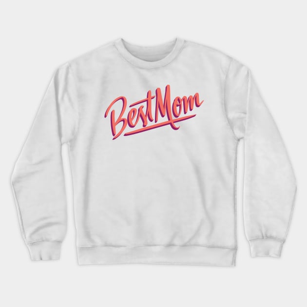 Best Mom Crewneck Sweatshirt by A&P